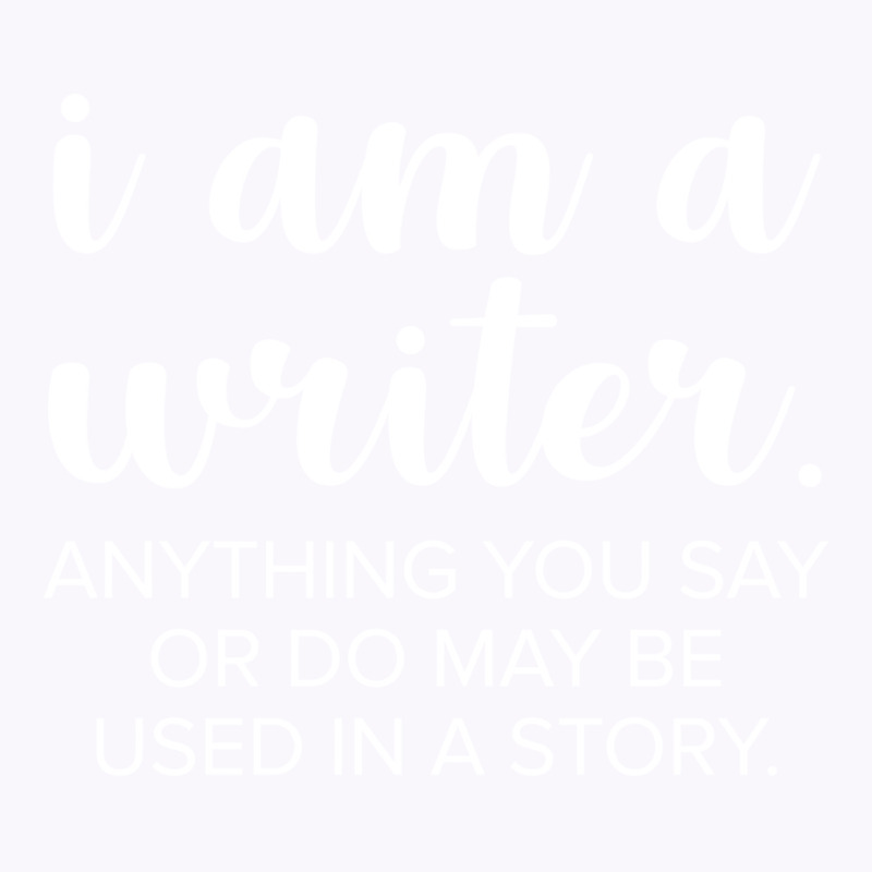 I Am A Writer Cool Tank Top by dovohsodinip | Artistshot