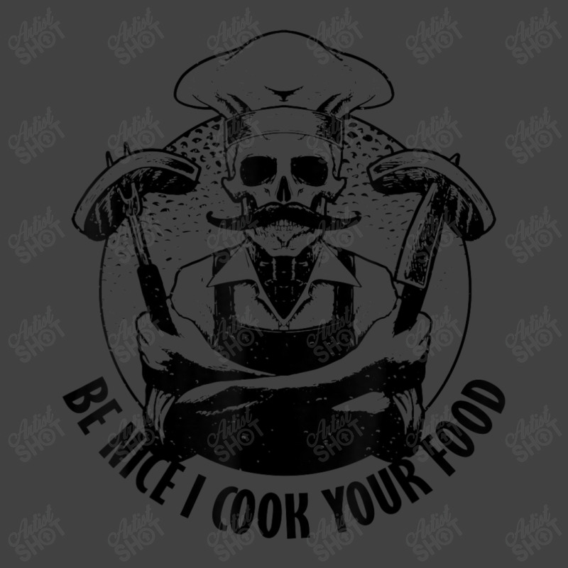 Be Nice I Cook Your Food Chef Cooking Vintage T-shirt | Artistshot