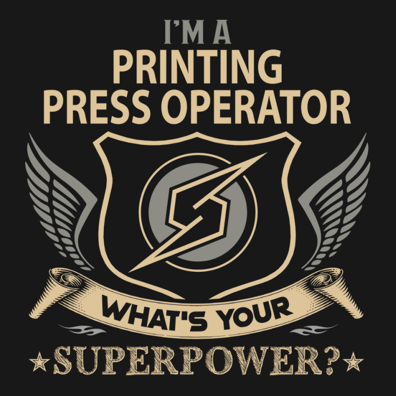 Printing Press Operator T  Superpower Gift Item Tee Flannel Shirt | Artistshot