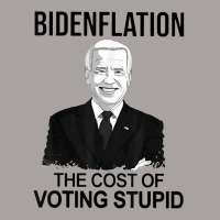 Bidenflation The Cost Of Voting Stupid T Shirt Racerback Tank | Artistshot