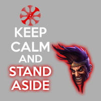 Keep Calm And Stand Aside Exclusive T-shirt | Artistshot