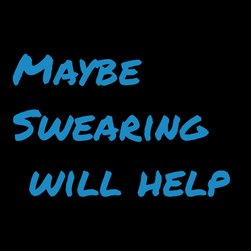 Maybe Swearing Will Help Boy Kids Cap by samjiemineef | Artistshot