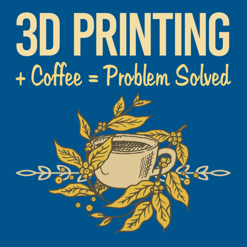 Problem Solved Coffee 3d Printing Quote Classic T-shirt by quningakaara8 | Artistshot