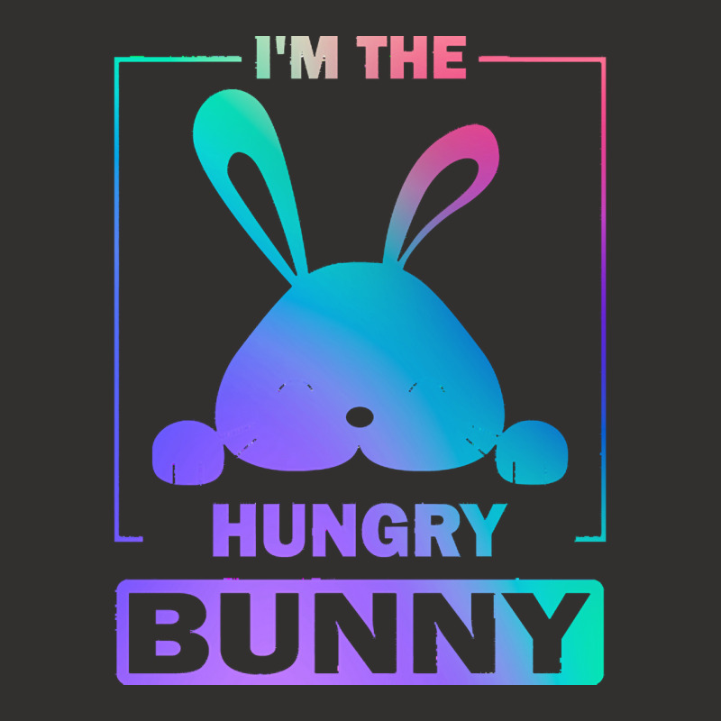 Im The Hungry Bunny T  Shirt Funny Colorful Bunny, I'm The Hungry Bunn Champion Hoodie | Artistshot