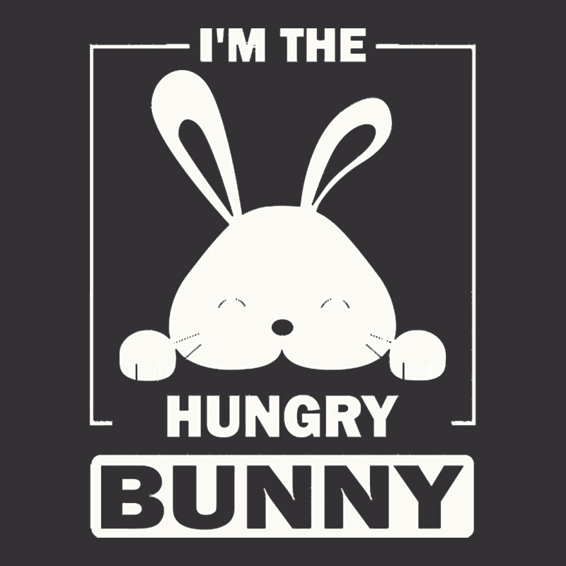 Im The Hungry Bunny T  Shirt I'm The Hungry Bunny Funny Matching Famil Vintage Hoodie | Artistshot