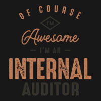 Im Awesome Im A Internal Auditor Funny Job Aesthetic Flannel Shirt | Artistshot