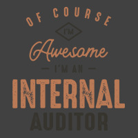 Im Awesome Im A Internal Auditor Funny Job Aesthetic Vintage T-shirt | Artistshot