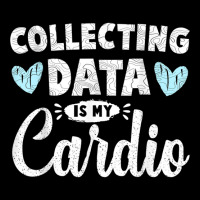 Collecting Data Is My Cardio Psychologist Behavior Analyst T Shirt Adjustable Cap | Artistshot