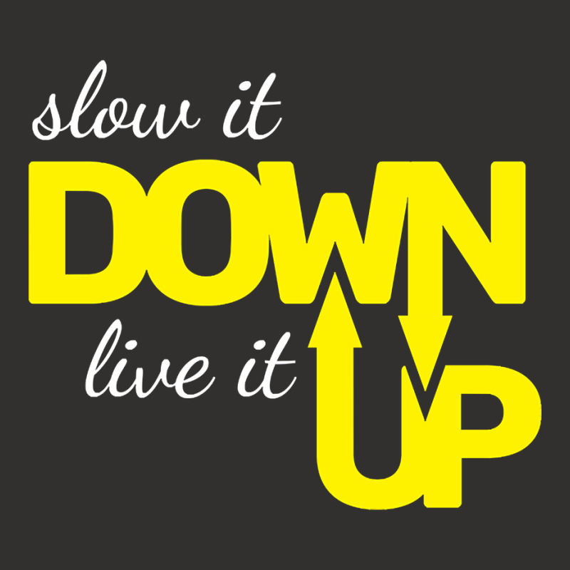 Hot Trend Slow It Down Live It Up Motivational T Shirt Typography Desi Champion Hoodie | Artistshot