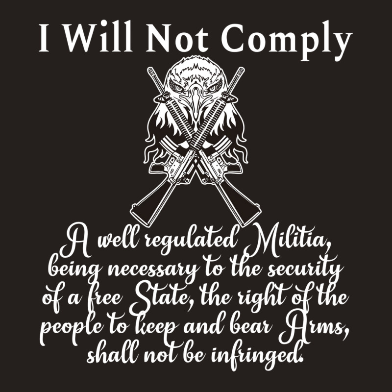 Second Amendment I Will Not Comply With Eagle 2a Blue Tank Top by laihanmoratx | Artistshot