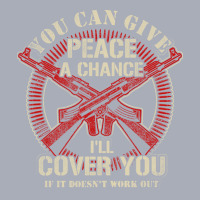 You Can Give Peace A Chance Ill Cover You If It Doesnt Work Out Love Tank Dress | Artistshot