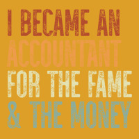 I Became An Accountant For The Fame The Money Tumblr T-shirt | Artistshot