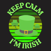 Keep Calm Im Irish T  Shirtkeep Calm I’m Irish T  Shirt (4) T-shirt | Artistshot