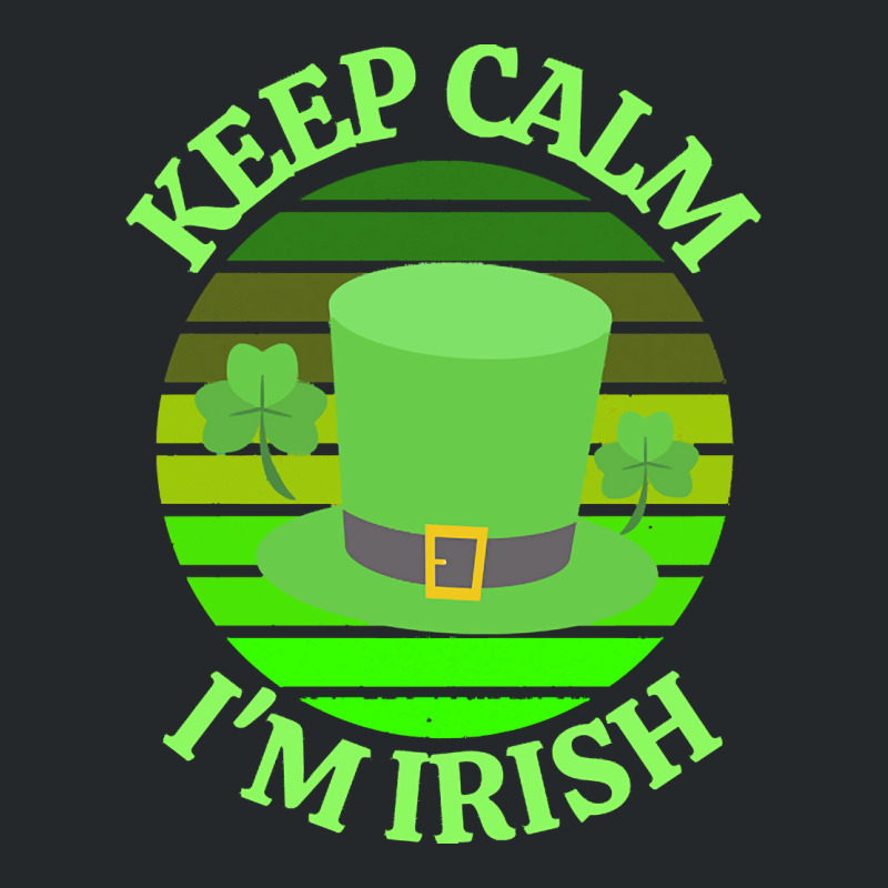 Keep Calm Im Irish T  Shirtkeep Calm I’m Irish T  Shirt (4) Crewneck Sweatshirt | Artistshot