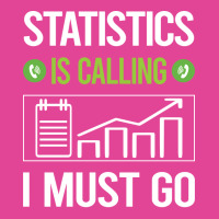 It Is Calling I Must Go Statistics Boy T-shirt | Artistshot