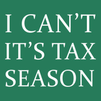 I Cant Its Tax Season Girl T-shirt | Artistshot