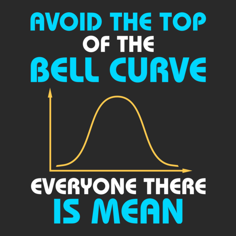 Avoid The Top Of The Bell Curve Data Statistics Scientist Printed Hat | Artistshot