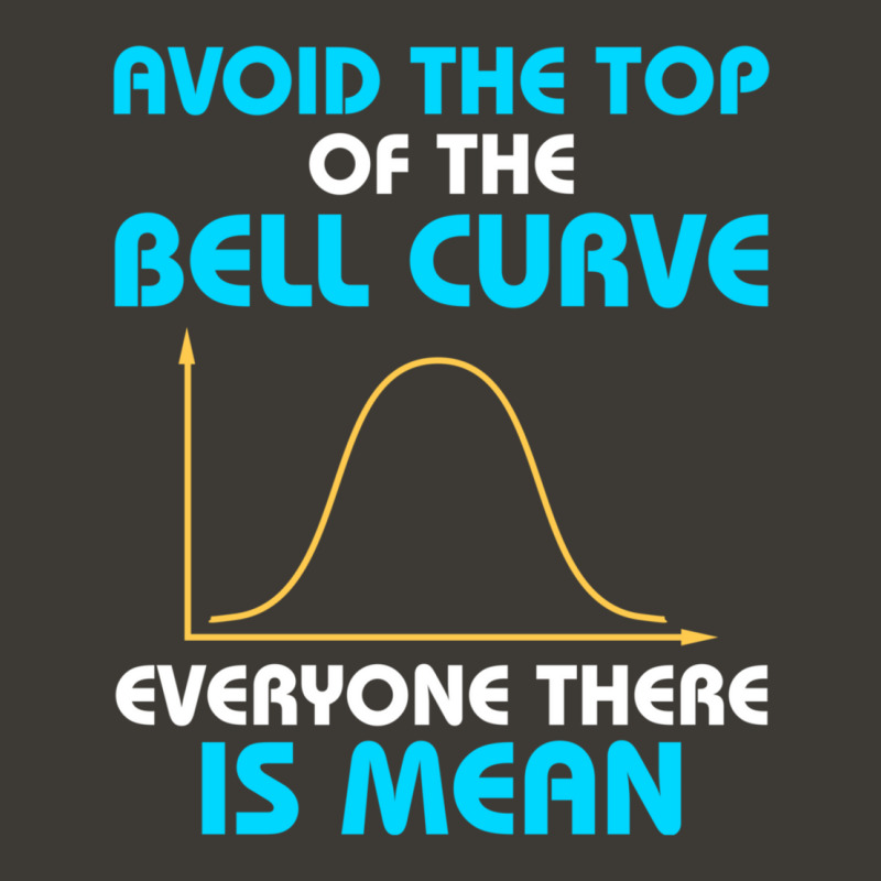 Avoid The Top Of The Bell Curve Data Statistics Scientist Bucket Hat | Artistshot