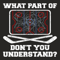 Hockey Coach Hockey Player What Part Of Dont You Understand Ladies Fitted T-shirt | Artistshot