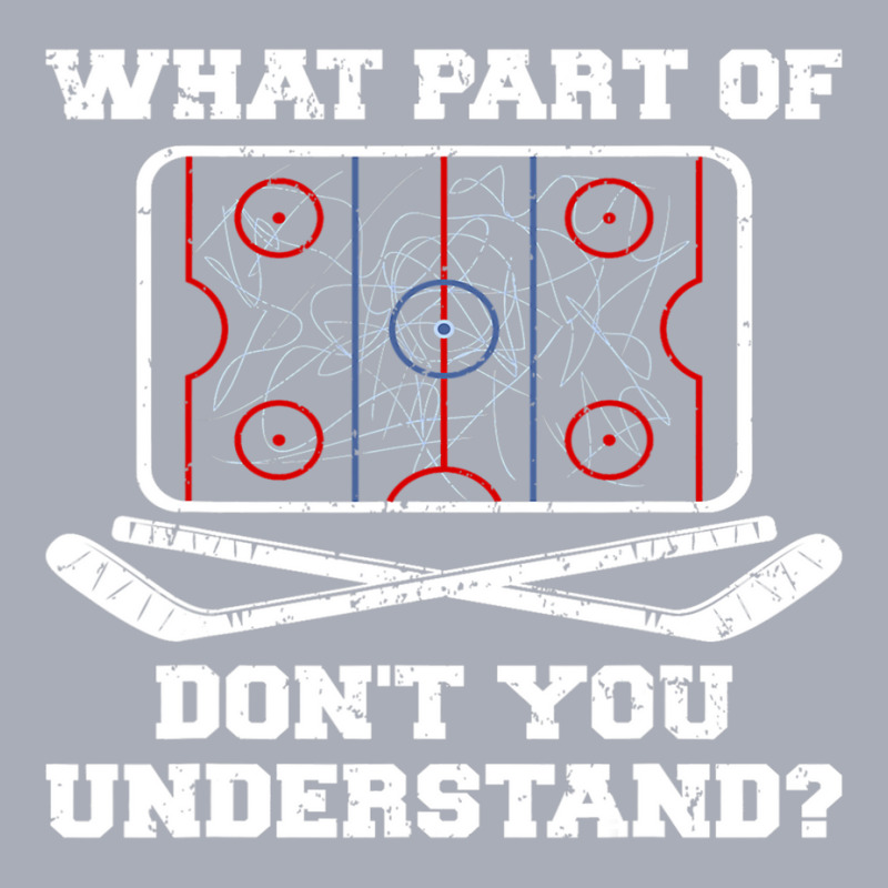 Hockey Coach Hockey Player What Part Of Dont You Understand Tank Dress by AURRADILLARD | Artistshot