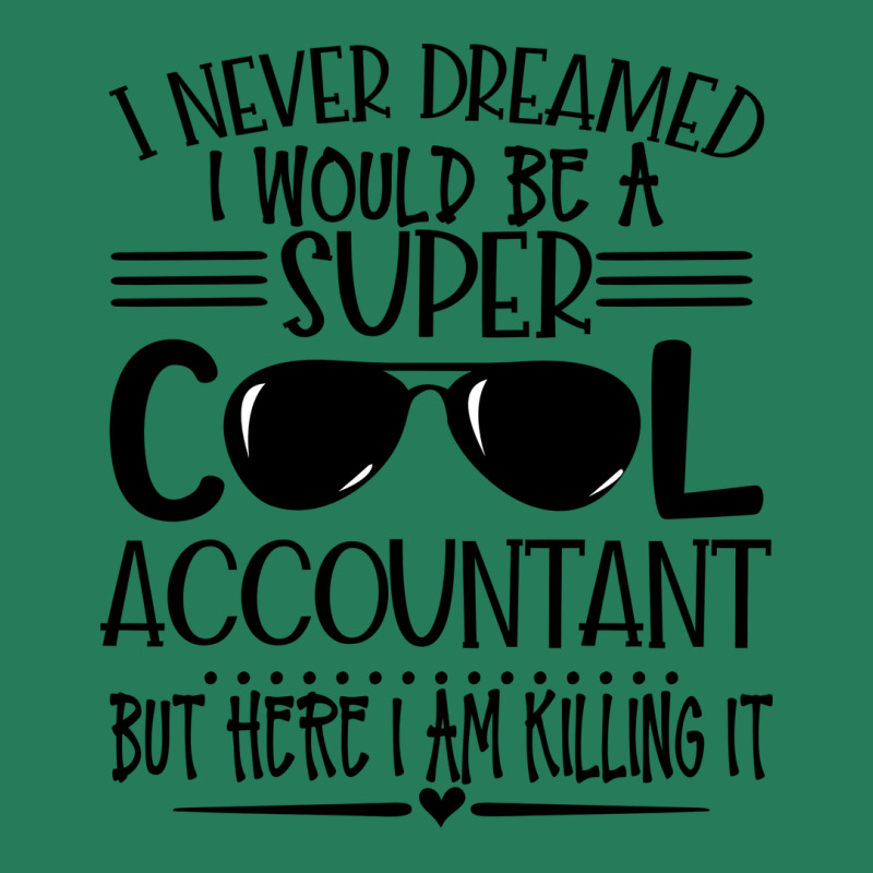 Super Cool Accountant Girl T-Shirt by tanuskrego | Artistshot