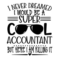 Super Cool Accountant Girl Unisex Hoodie | Artistshot