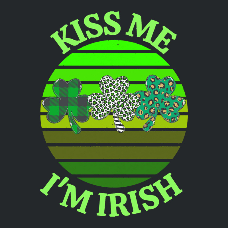 Kiss Me Im Irish T  Shirtkiss Me I’m Irish T  Shirt (8) Crewneck Sweatshirt | Artistshot