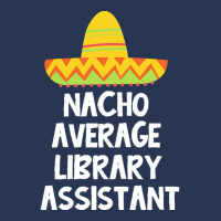 Library Assistant T  Shirt Library Assistant   Nacho Average Design T Men Denim Jacket | Artistshot