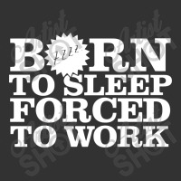 Born To Sleep Forced To Work Baby Bodysuit | Artistshot