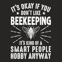 Trending Beekeeping It’s Kind Of A Smart People Hobby, Funny Beekeep Ladies Fitted T-shirt | Artistshot