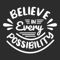 Trending Believe In Every Possibility Motivational (2) Exclusive T-shirt | Artistshot