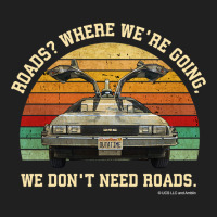 Hot Trend Back To The Future- Roads Where We're Going We Don't Need Ro Ladies Polo Shirt | Artistshot