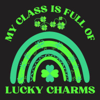 My Class Is Full Of Lucky Charms T  Shirtmy Class Is Full Of Lucky Cha T-shirt | Artistshot