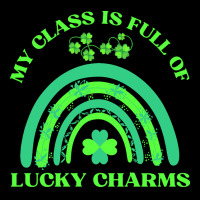 My Class Is Full Of Lucky Charms T  Shirtmy Class Is Full Of Lucky Cha V-neck Tee | Artistshot