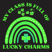 My Class Is Full Of Lucky Charms T  Shirtmy Class Is Full Of Lucky Cha T-shirt | Artistshot