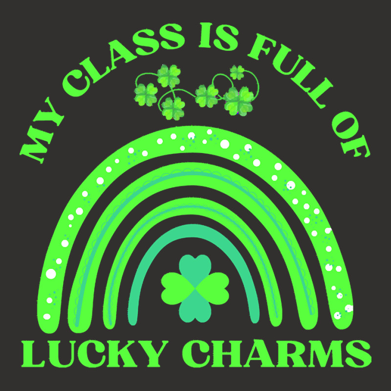 My Class Is Full Of Lucky Charms T  Shirtmy Class Is Full Of Lucky Cha Champion Hoodie | Artistshot