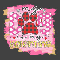 My Dog Is My Valentine T  Shirtmy Dog Is My Valentine T  Shirt (1) Vintage T-shirt | Artistshot