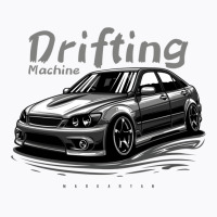 Drifting Machine. Altezza  Is T-shirt | Artistshot