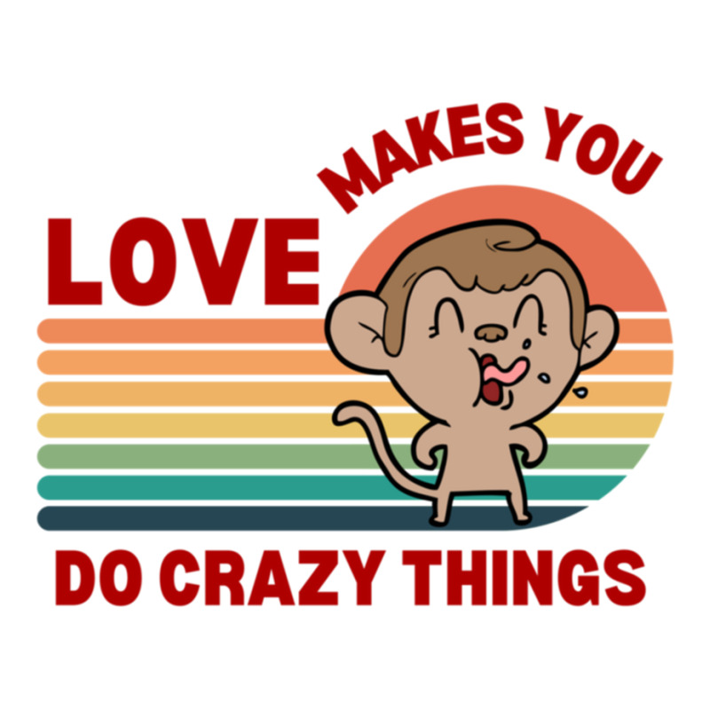 Love Makes You Do Crazy Things Monkey Toon Retro Funny Design Unisex Hoodie | Artistshot