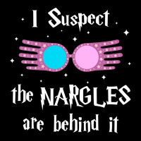 Limited Edition I Suspect The Nargles Are Behind It Pocket T-shirt | Artistshot