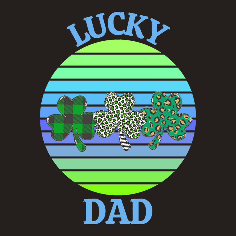 One Lucky Dad T  Shirtone Lucky Dad T  Shirt (6) Tank Top | Artistshot