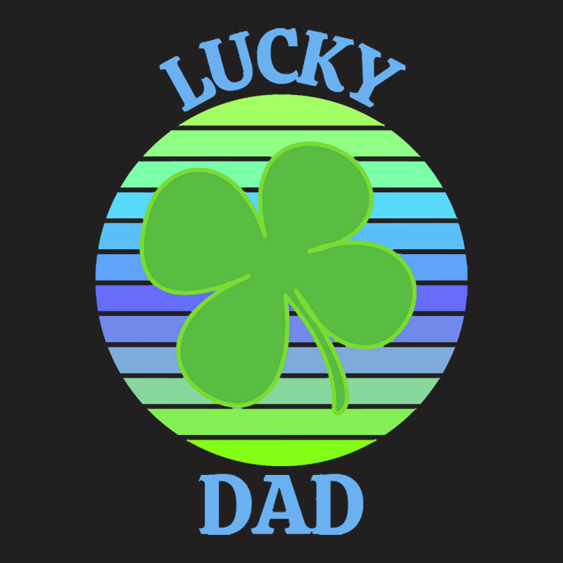 One Lucky Dad T  Shirtone Lucky Dad T  Shirt (8) T-shirt | Artistshot