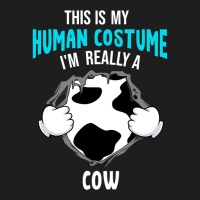 Cow This Is My Human Costume I Am Really A Cow Halloween Classic T-shirt | Artistshot