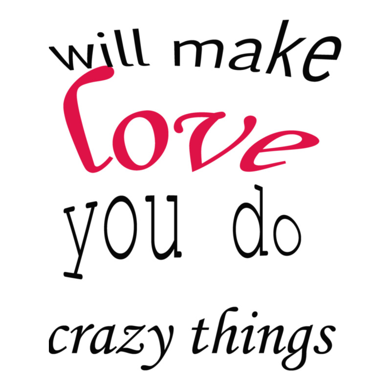 Love Will Make You Do Crazy Things Active Zipper Hoodie | Artistshot