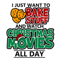 I Just Want To Bake Stuff & Watch Christmas Movies All Day V-neck Tee | Artistshot