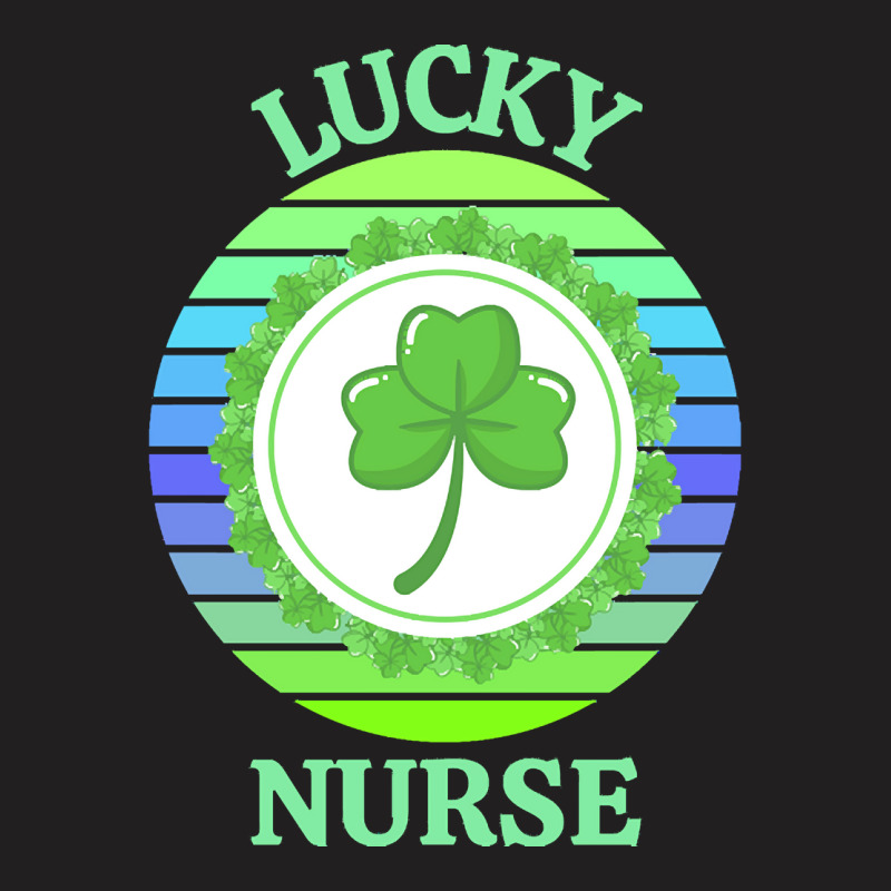 One Lucky Nurse T  Shirtone Lucky Nurse T  Shirt (1) T-shirt | Artistshot