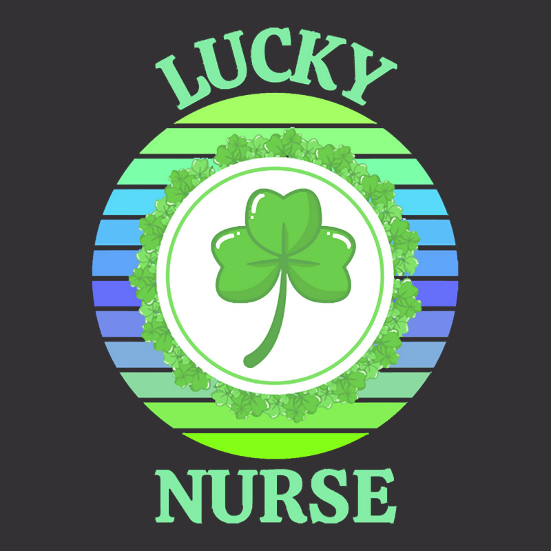 One Lucky Nurse T  Shirtone Lucky Nurse T  Shirt (1) Vintage Hoodie | Artistshot