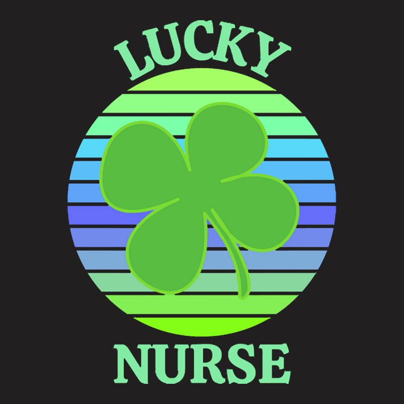 One Lucky Nurse T  Shirtone Lucky Nurse T  Shirt (3) T-shirt | Artistshot