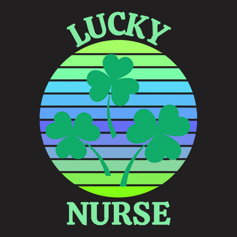 One Lucky Nurse T  Shirtone Lucky Nurse T  Shirt T-shirt | Artistshot