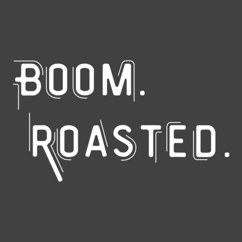 Boom Roasted Perfect Roasting Jokes For Friends Vintage T-shirt | Artistshot